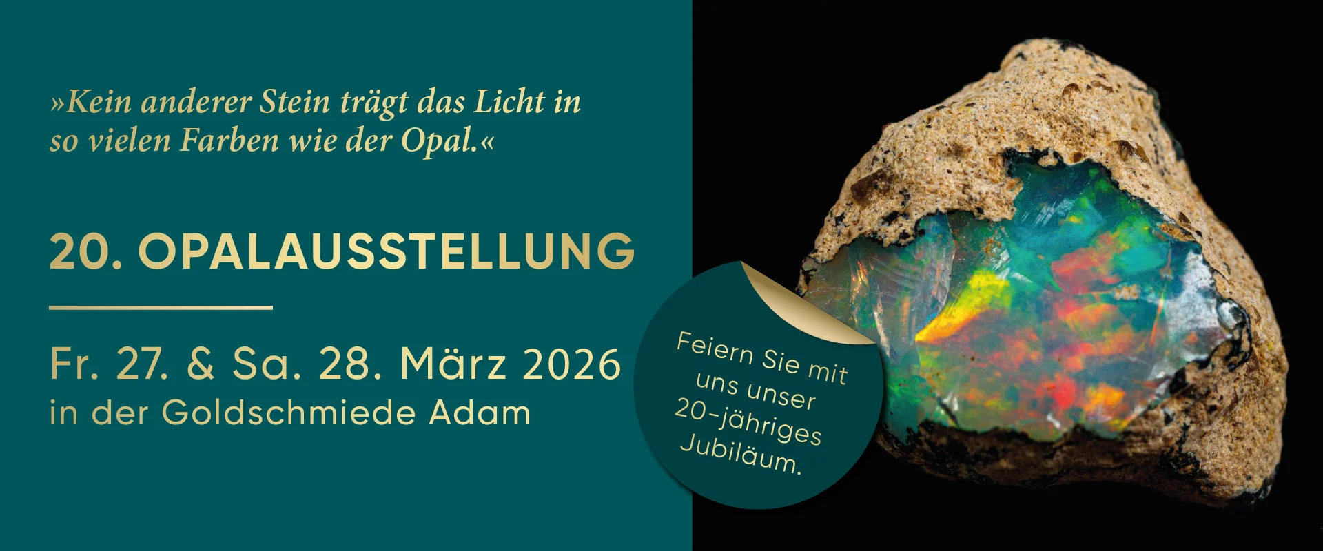 Opalausstellung 2026 bei Adam Goldschmiede.
